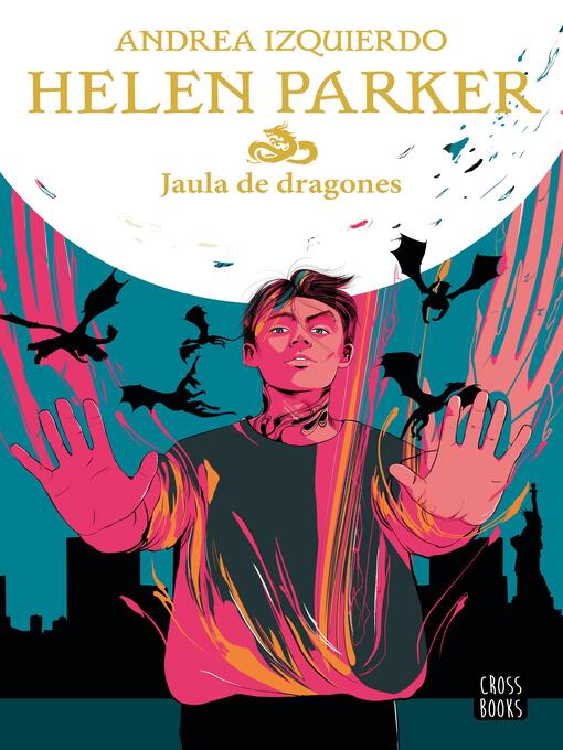Title details for Helen Parker 3. Jaula de dragones by Andrea Izquierdo - Available